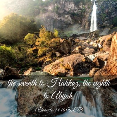 Picture 03 - 1 Chronicles 24:10 WEB - the seventh to Hakkoz, the eighth to - Bible Verse Picture