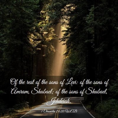 Picture 03 - 1 Chronicles 24:20 WEB - Of the rest of the sons of Levi: of the sons of - Bible Verse Picture