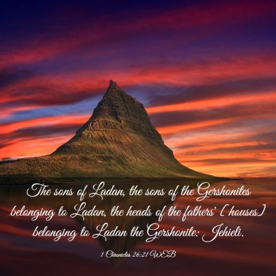 Picture 03 - 1 Chronicles 26:21 WEB - The sons of Ladan, the sons of the Gershonites - Bible Verse Picture
