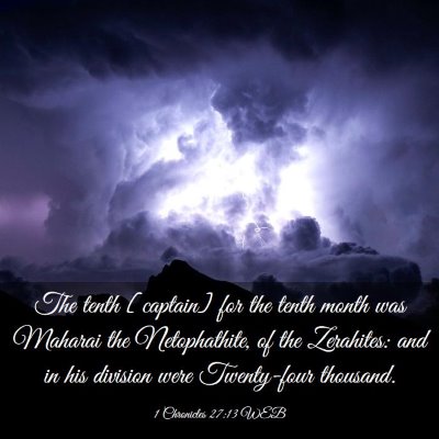 Picture 03 - 1 Chronicles 27:13 WEB - The tenth [captain] for the tenth month was - Bible Verse Picture