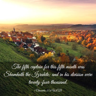 Picture 03 - 1 Chronicles 27:8 WEB - The fifth captain for this fifth month was - Bible Verse Picture