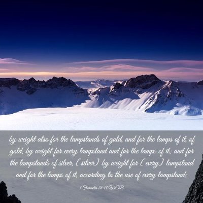 Picture 03 - 1 Chronicles 28:15 WEB - by weight also for the lampstands of gold, and - Bible Verse Picture