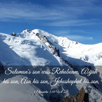 Picture 03 - 1 Chronicles 3:10 WEB - Solomon's son was Rehoboam, Abijah his son, Asa - Bible Verse Picture