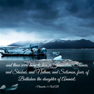 Picture 03 - 1 Chronicles 3:5 WEB - and these were born to him in Jerusalem: Shimea, - Bible Verse Picture