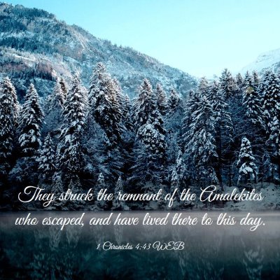 Picture 03 - 1 Chronicles 4:43 WEB - They struck the remnant of the Amalekites who - Bible Verse Picture