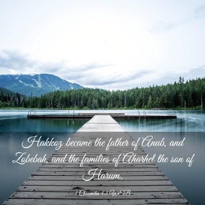 Picture 03 - 1 Chronicles 4:8 WEB - Hakkoz became the father of Anub, and Zobebah, - Bible Verse Picture