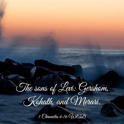Picture 03 - 1 Chronicles 6:16 WEB - The sons of Levi: Gershom, Kohath, and - Bible Verse Picture