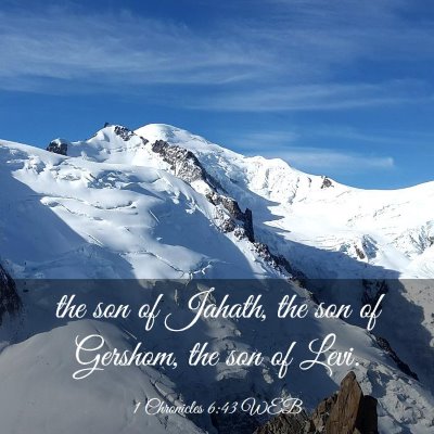 Picture 03 - 1 Chronicles 6:43 WEB - the son of Jahath, the son of Gershom, the son of - Bible Verse Picture