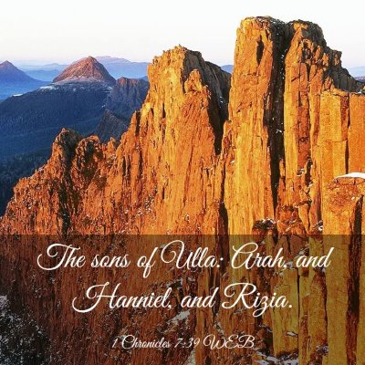 Picture 03 - 1 Chronicles 7:39 WEB - The sons of Ulla: Arah, and Hanniel, and - Bible Verse Picture
