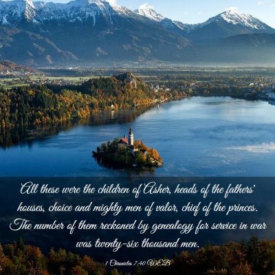 Picture 03 - 1 Chronicles 7:40 WEB - All these were the children of Asher, heads of - Bible Verse Picture