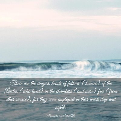 Picture 03 - 1 Chronicles 9:33 WEB - These are the singers, heads of fathers' [houses] - Bible Verse Picture