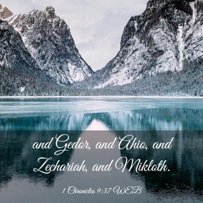 Picture 03 - 1 Chronicles 9:37 WEB - and Gedor, and Ahio, and Zechariah, and - Bible Verse Picture