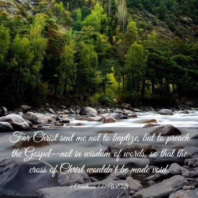 Picture 03 - 1 Corinthians 1:17 WEB - For Christ sent me not to baptize, but to preach - Bible Verse Picture