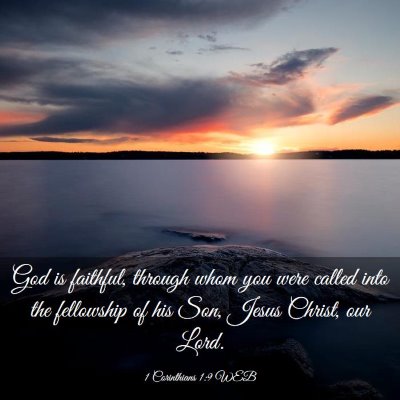 Picture 03 - 1 Corinthians 1:9 WEB - God is faithful, through whom you were called - Bible Verse Picture