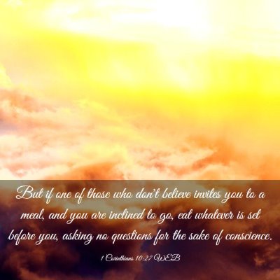 Picture 03 - 1 Corinthians 10:27 WEB - But if one of those who don't believe invites you - Bible Verse Picture