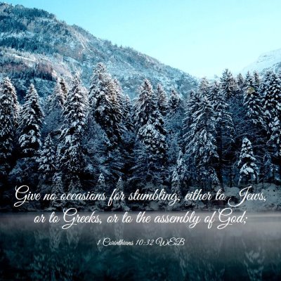 Picture 03 - 1 Corinthians 10:32 WEB - Give no occasions for stumbling, either to Jews, - Bible Verse Picture