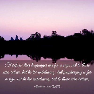 Picture 03 - 1 Corinthians 14:22 WEB - Therefore other languages are for a sign, not to - Bible Verse Picture