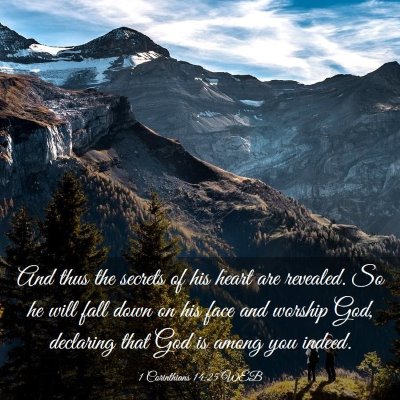 Picture 03 - 1 Corinthians 14:25 WEB - And thus the secrets of his heart are revealed. - Bible Verse Picture