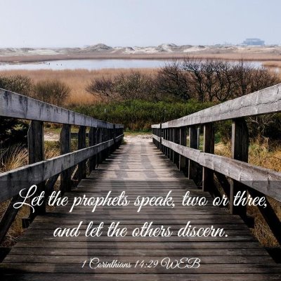 Picture 03 - 1 Corinthians 14:29 WEB - Let the prophets speak, two or three, and let the - Bible Verse Picture