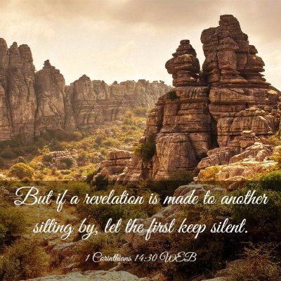 Picture 03 - 1 Corinthians 14:30 WEB - But if a revelation is made to another sitting - Bible Verse Picture