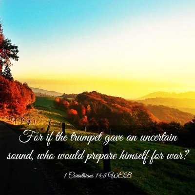 Picture 03 - 1 Corinthians 14:8 WEB - For if the trumpet gave an uncertain sound, who - Bible Verse Picture