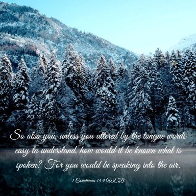 Picture 03 - 1 Corinthians 14:9 WEB - So also you, unless you uttered by the tongue - Bible Verse Picture