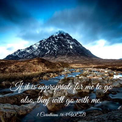 Picture 03 - 1 Corinthians 16:4 WEB - If it is appropriate for me to go also, they will - Bible Verse Picture