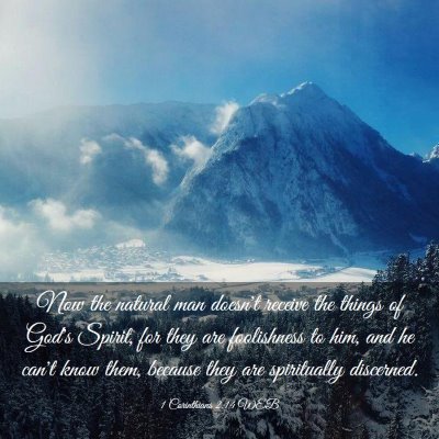 Picture 03 - 1 Corinthians 2:14 WEB - Now the natural man doesn't receive the things of - Bible Verse Picture