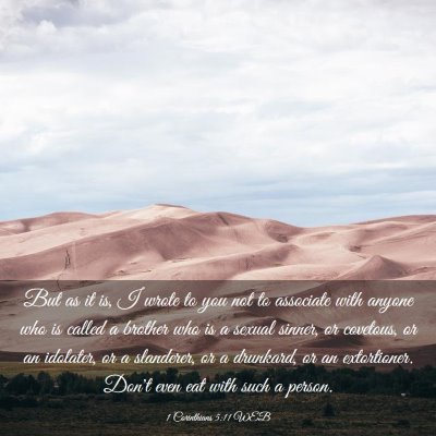 Picture 03 - 1 Corinthians 5:11 WEB - But as it is, I wrote to you not to associate - Bible Verse Picture