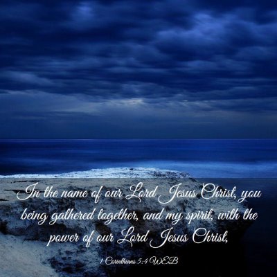 Picture 03 - 1 Corinthians 5:4 WEB - In the name of our Lord Jesus Christ, you being - Bible Verse Picture