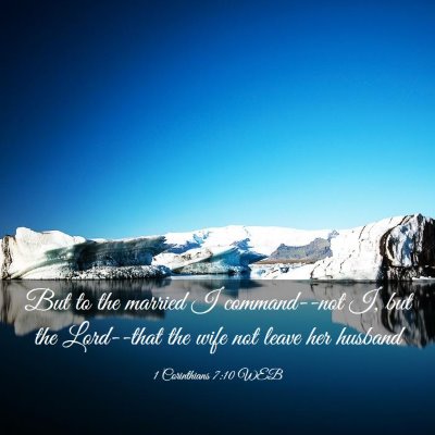 Picture 03 - 1 Corinthians 7:10 WEB - But to the married I command--not I, but the - Bible Verse Picture
