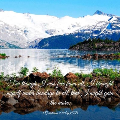Picture 03 - 1 Corinthians 9:19 WEB - For though I was free from all, I brought myself - Bible Verse Picture