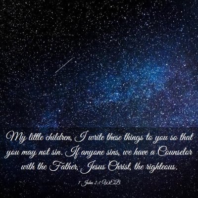 Picture 03 - 1 John 2:1 WEB - My little children, I write these things to you - Bible Verse Picture