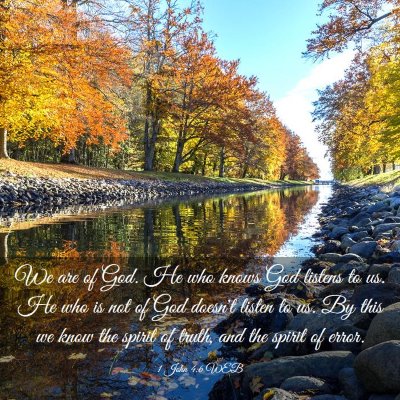 Picture 03 - 1 John 4:6 WEB - We are of God. He who knows God listens to us. He - Bible Verse Picture