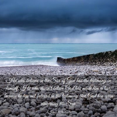 Picture 03 - 1 John 5:10 WEB - He who believes in the Son of God has the - Bible Verse Picture