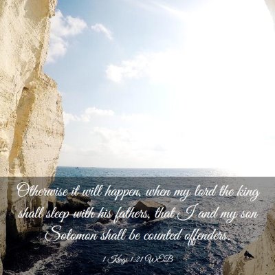 Picture 03 - 1 Kings 1:21 WEB - Otherwise it will happen, when my lord the king - Bible Verse Picture