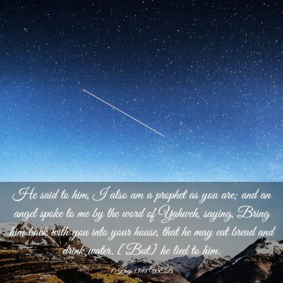 Picture 03 - 1 Kings 13:18 WEB - He said to him, I also am a prophet as you are; - Bible Verse Picture