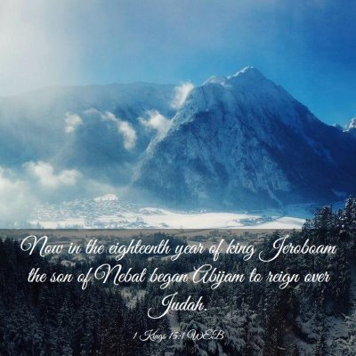 Picture 03 - 1 Kings 15:1 WEB - Now in the eighteenth year of king Jeroboam the - Bible Verse Picture