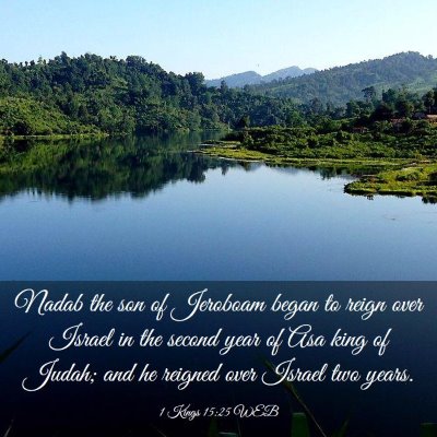 Picture 03 - 1 Kings 15:25 WEB - Nadab the son of Jeroboam began to reign over - Bible Verse Picture