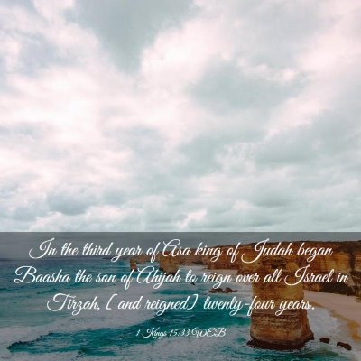 Picture 03 - 1 Kings 15:33 WEB - In the third year of Asa king of Judah began - Bible Verse Picture
