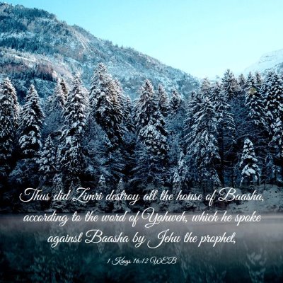 Picture 03 - 1 Kings 16:12 WEB - Thus did Zimri destroy all the house of Baasha, - Bible Verse Picture