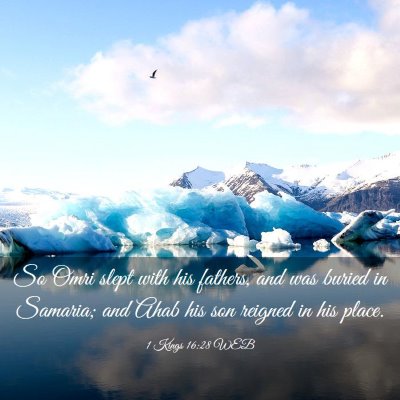 Picture 03 - 1 Kings 16:28 WEB - So Omri slept with his fathers, and was buried in - Bible Verse Picture