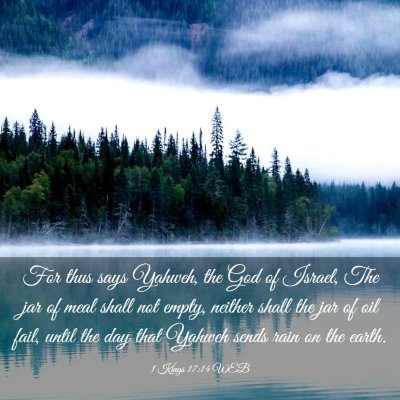 Picture 03 - 1 Kings 17:14 WEB - For thus says Yahweh, the God of Israel, The jar - Bible Verse Picture