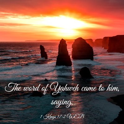 Picture 03 - 1 Kings 17:2 WEB - The word of Yahweh came to him, - Bible Verse Picture