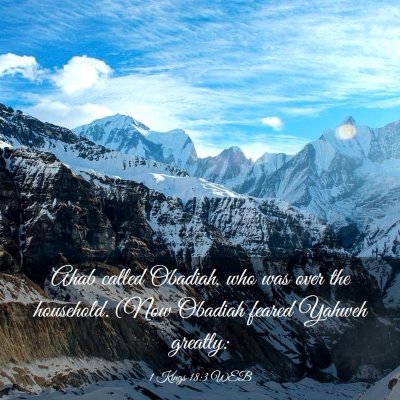 Picture 03 - 1 Kings 18:3 WEB - Ahab called Obadiah, who was over the household. - Bible Verse Picture
