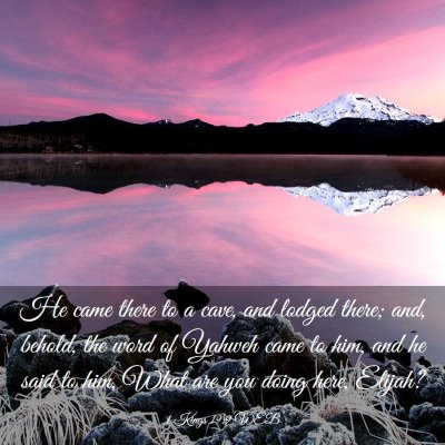 Picture 03 - 1 Kings 19:9 WEB - He came there to a cave, and lodged there; and, - Bible Verse Picture