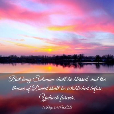 Picture 03 - 1 Kings 2:45 WEB - But king Solomon shall be blessed, and the throne - Bible Verse Picture