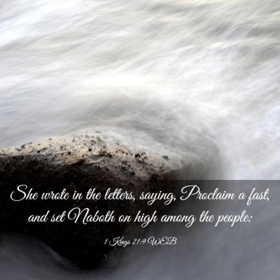 Picture 03 - 1 Kings 21:9 WEB - She wrote in the letters, saying, Proclaim a - Bible Verse Picture