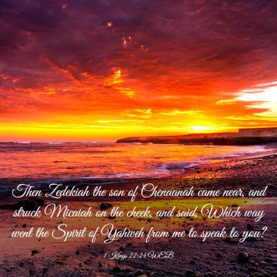 Picture 03 - 1 Kings 22:24 WEB - Then Zedekiah the son of Chenaanah came near, and - Bible Verse Picture
