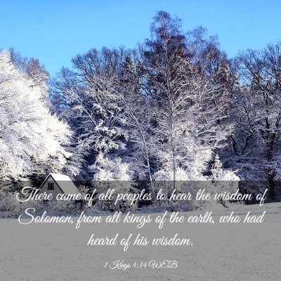 Picture 03 - 1 Kings 4:34 WEB - There came of all peoples to hear the wisdom of - Bible Verse Picture